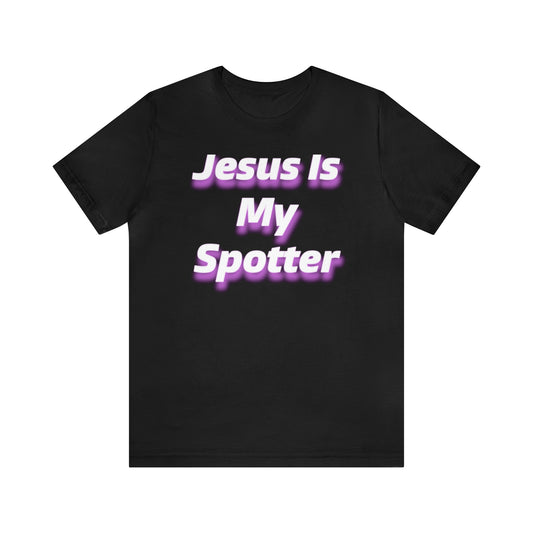 Jesus Is My Spotter Short Sleeve Tee