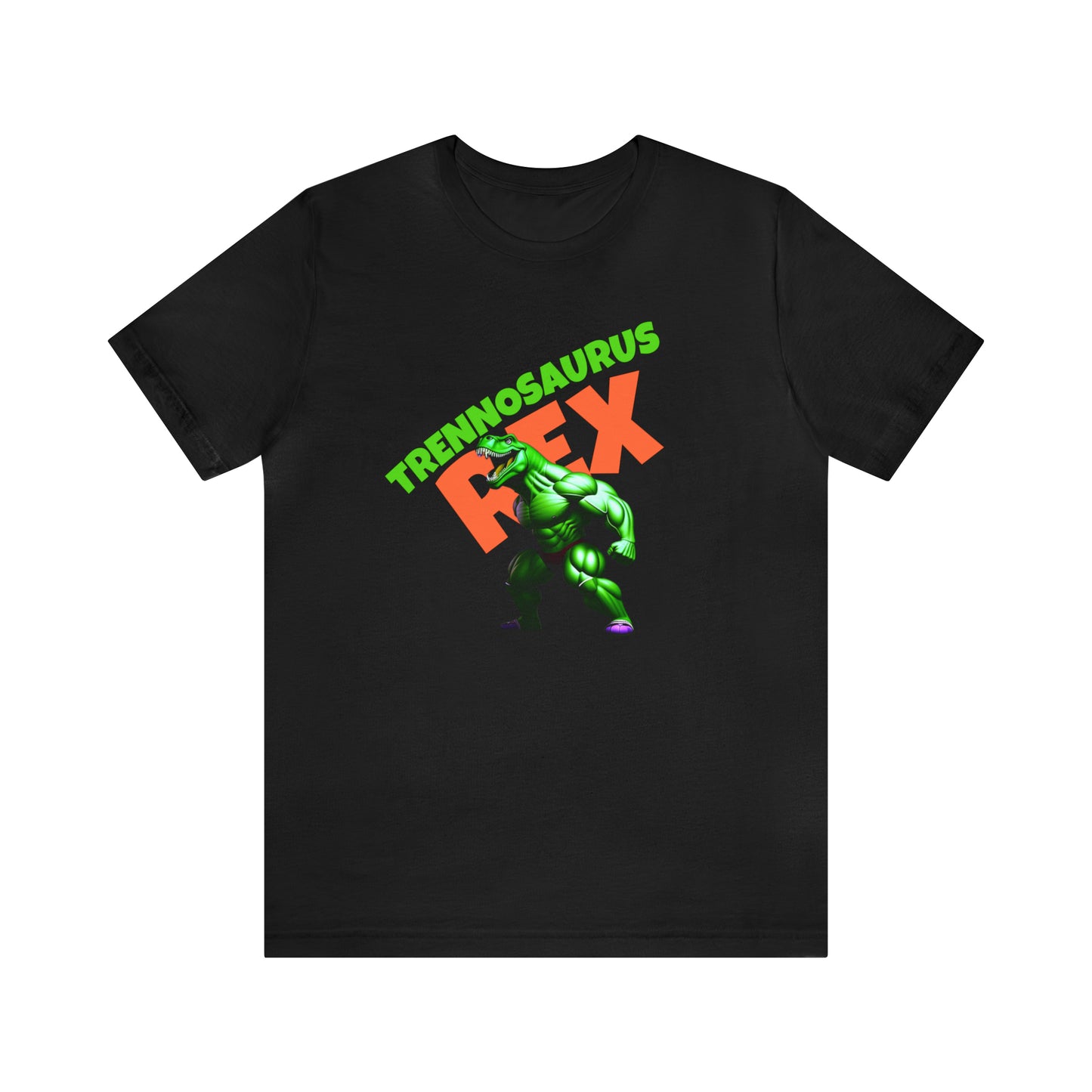 TRENNOSAURUS Rex T Shirt